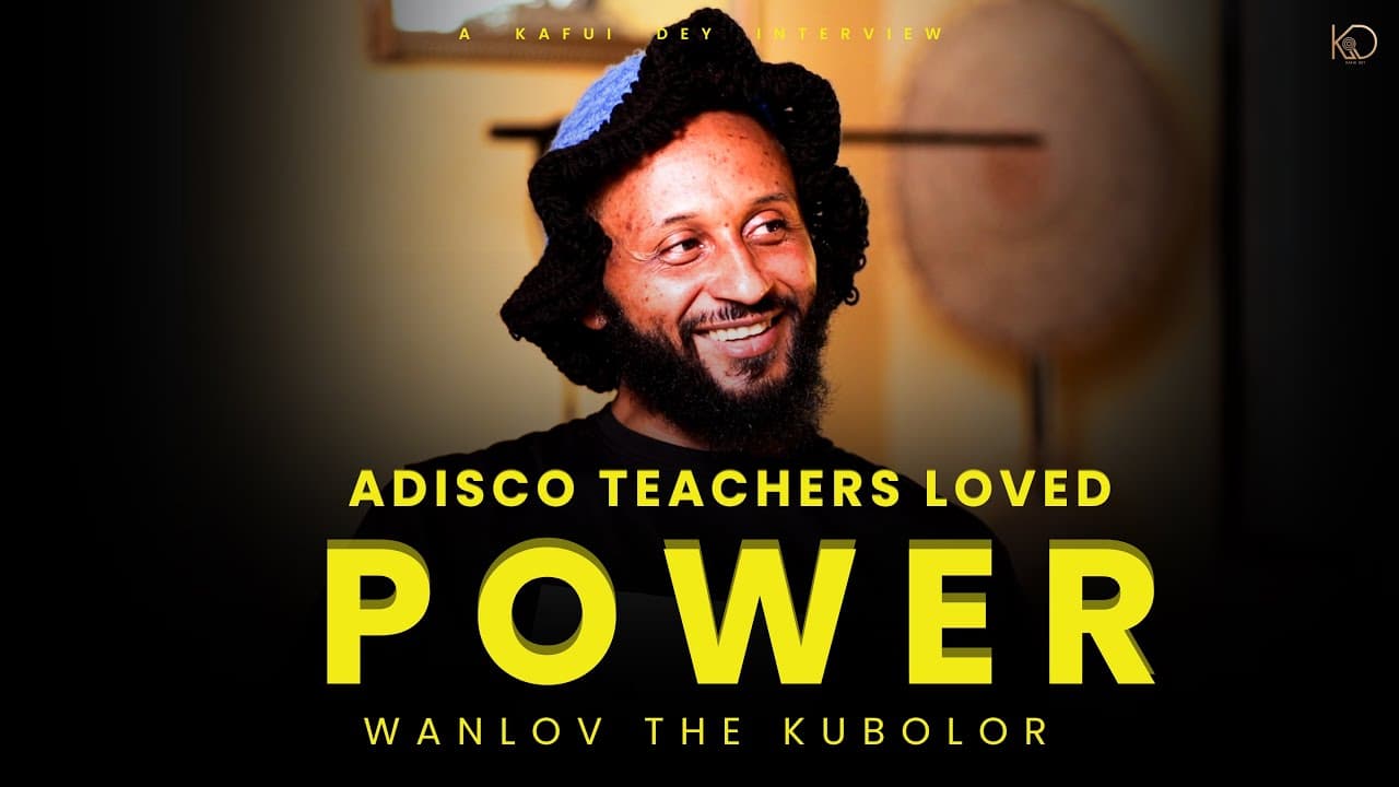 Thumbnail for ADISCO teachers loved showing POWER more than teaching us | Kafui Dey interviews Wanlov the Kubolor