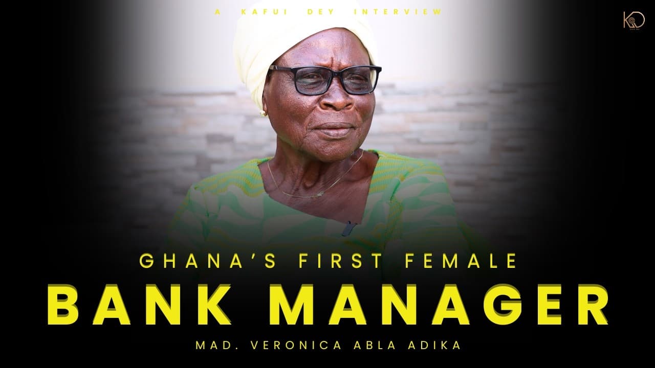 Thumbnail for  Meet Ghana's First Female Bank Manager | Kafui Dey interviews Veronica Abla Adika